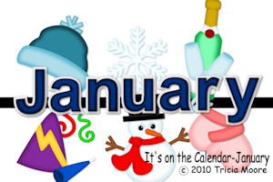 It's on the Calendar-January